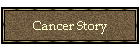 Cancer Story
