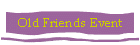 Old Friends Event