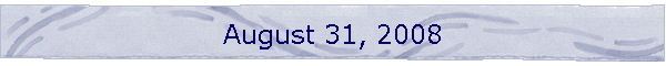 August 31, 2008